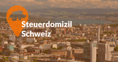 Steuerdomizil Schweiz – Firmensitz, Risiken & Steueroptimierung
